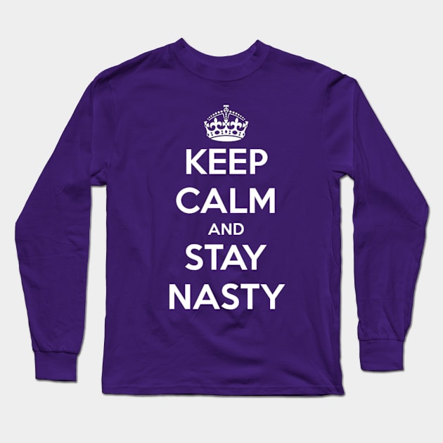 Stay Nasty Long Sleeve T-Shirt by ABBDesigns